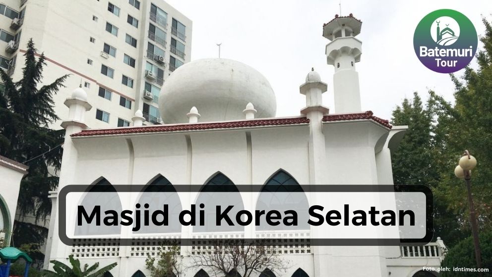 Wisata Religi Negeri Gingseng, Berikut 5 Masjid Terkenal di Korea Selatan